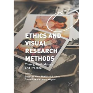 Palgrave Macmillan Ethics And Visual Research Methods : Theory, Methodology, And Practice Palgrave Macmillan Ethics And Visual Research Methods : Theory, Methodology, And Practice