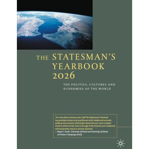 Palgrave Macmillan The Statesman'S Yearbook 2026 : The Politics, Cultures And Economies Of The World Palgrave Macmillan The Statesman'S Yearbook 2026 : The Politics, Cultures And Economies Of The World