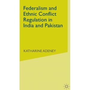 Palgrave Macmillan Federalism And Ethnic Conflict Regulation In India And Pakistan Palgrave Macmillan Federalism And Ethnic Conflict Regulation In India And Pakistan