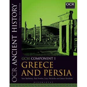 Bloomsbury Publishing PLC Ocr Ancient History Gcse Component 1 : Greece And Persia Bloomsbury Publishing PLC Ocr Ancient History Gcse Component 1 : Greece And Persia