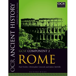 Bloomsbury Publishing PLC Ocr Ancient History Gcse Component 2 : Rome Bloomsbury Publishing PLC Ocr Ancient History Gcse Component 2 : Rome