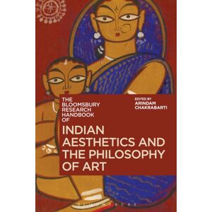 Bloomsbury Publishing PLC The Bloomsbury Research Handbook Of Indian Aesthetics And The Philosophy Of Art Bloomsbury Publishing PLC The Bloomsbury Research Handbook Of Indian Aesthetics And The Philosophy Of Art