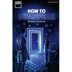 Bloomsbury Publishing PLC How To Disappear Bloomsbury Publishing PLC How To Disappear