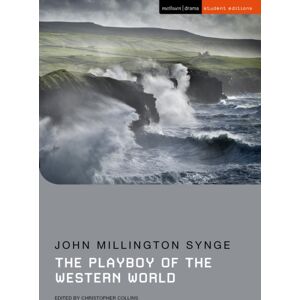 Bloomsbury Publishing PLC The Playboy Of The Western World Bloomsbury Publishing PLC The Playboy Of The Western World