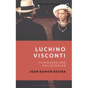 Bloomsbury Publishing PLC Luchino Visconti : Filmmaker And Philosopher Bloomsbury Publishing PLC Luchino Visconti : Filmmaker And Philosopher