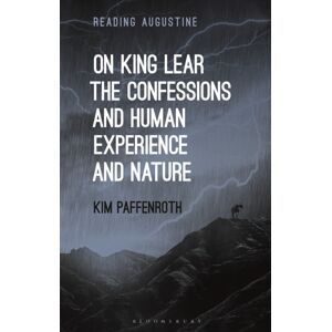 Bloomsbury Publishing PLC On King Lear, The Confessions, And Human Experience And Nature Bloomsbury Publishing PLC On King Lear, The Confessions, And Human Experience And Nature