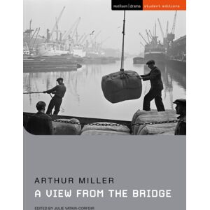 Bloomsbury Publishing PLC A View From The Bridge Bloomsbury Publishing PLC A View From The Bridge