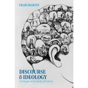 Bloomsbury Publishing PLC Discourse And Ideology : A Critique Of The Study Of Culture Bloomsbury Publishing PLC Discourse And Ideology : A Critique Of The Study Of Culture