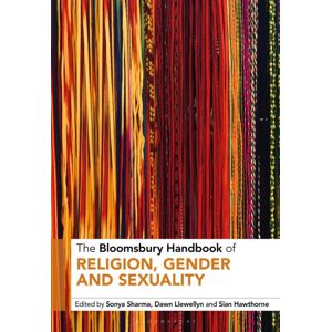 Bloomsbury Publishing PLC The Bloomsbury Handbook Of Religion, Gender And Sexuality Bloomsbury Publishing PLC The Bloomsbury Handbook Of Religion, Gender And Sexuality