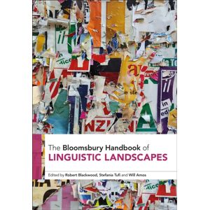 Bloomsbury Publishing PLC The Bloomsbury Handbook Of Linguistic Landscapes Bloomsbury Publishing PLC The Bloomsbury Handbook Of Linguistic Landscapes