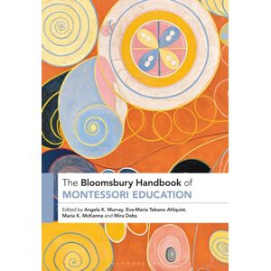 Bloomsbury Publishing PLC The Bloomsbury Handbook Of Montessori Education Bloomsbury Publishing PLC The Bloomsbury Handbook Of Montessori Education