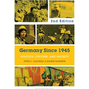 Bloomsbury Publishing PLC Germany Since 1945 : Politics, Culture, And Society Bloomsbury Publishing PLC Germany Since 1945 : Politics, Culture, And Society
