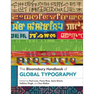 Bloomsbury Publishing PLC The Bloomsbury Handbook Of Global Typography Bloomsbury Publishing PLC The Bloomsbury Handbook Of Global Typography
