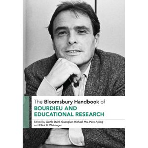 Bloomsbury Publishing PLC The Bloomsbury Handbook Of Bourdieu And Educational Research Bloomsbury Publishing PLC The Bloomsbury Handbook Of Bourdieu And Educational Research