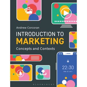Bloomsbury Publishing PLC Introduction To Marketing : Concepts And Contexts Bloomsbury Publishing PLC Introduction To Marketing : Concepts And Contexts