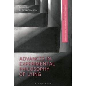 Bloomsbury Publishing PLC Advances In Experimental Philosophy Of Lying Bloomsbury Publishing PLC Advances In Experimental Philosophy Of Lying