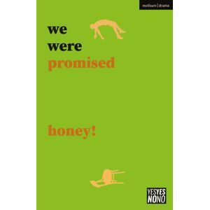 Bloomsbury Publishing PLC We Were Promised Honey! Bloomsbury Publishing PLC We Were Promised Honey!
