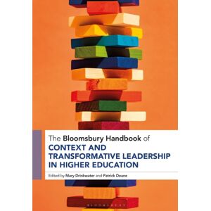 Bloomsbury Publishing PLC The Bloomsbury Handbook Of Context And Transformative Leadership In Higher Education Bloomsbury Publishing PLC The Bloomsbury Handbook Of Context And Transformative Leadership In Higher Education