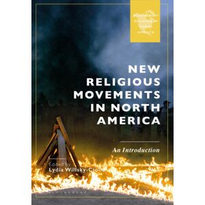 Bloomsbury Publishing PLC Religious Movements In North America : An Introduction Bloomsbury Publishing PLC Religious Movements In North America : An Introduction