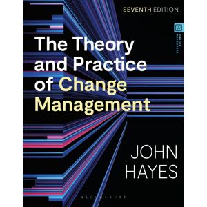 Bloomsbury Publishing PLC The Theory And Practice Of Change Management Bloomsbury Publishing PLC The Theory And Practice Of Change Management