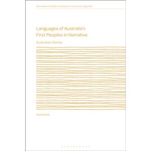 Bloomsbury Publishing PLC Languages Of Australia’s First Peoples In Narrative : Australian Stories Bloomsbury Publishing PLC Languages Of Australia’s First Peoples In Narrative : Australian Stories