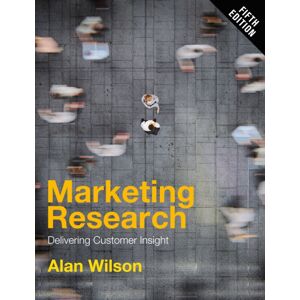 Bloomsbury Publishing PLC Marketing Research : Delivering Customer Insight Bloomsbury Publishing PLC Marketing Research : Delivering Customer Insight