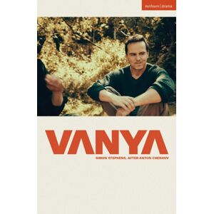 Bloomsbury Publishing PLC Vanya Bloomsbury Publishing PLC Vanya