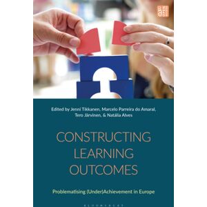 Bloomsbury Publishing PLC Constructing Learning Outcomes : Problematizing (Under)Achievement In Europe Bloomsbury Publishing PLC Constructing Learning Outcomes : Problematizing (Under)Achievement In Europe