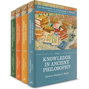 Bloomsbury Publishing PLC The Philosophy Of Knowledge: A History Bloomsbury Publishing PLC The Philosophy Of Knowledge: A History