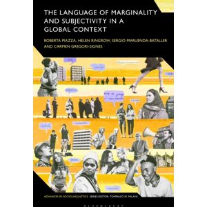 Bloomsbury Publishing PLC The Language Of Marginality And Subjectivity In A Global Context Bloomsbury Publishing PLC The Language Of Marginality And Subjectivity In A Global Context