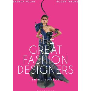Bloomsbury Publishing PLC The Great Fashion Designers : From Chanel To Galliano, The Names That Made Fashion History Bloomsbury Publishing PLC The Great Fashion Designers : From Chanel To Galliano, The Names That Made Fashion History