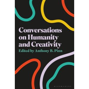 Bloomsbury Publishing PLC Conversations On Humanity And Creativity Bloomsbury Publishing PLC Conversations On Humanity And Creativity