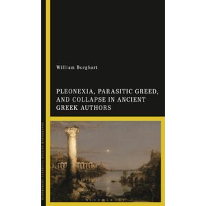Bloomsbury Publishing PLC Pleonexia, The Abuse Of Power, And The Downfall Of Democracies In Greek Thought Bloomsbury Publishing PLC Pleonexia, The Abuse Of Power, And The Downfall Of Democracies In Greek Thought