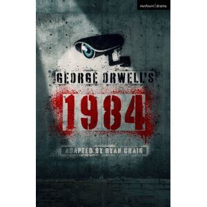 Bloomsbury Publishing PLC George Orwell'S 1984 Bloomsbury Publishing PLC George Orwell'S 1984