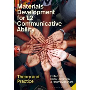 Bloomsbury Publishing PLC Materials Development For L2 Communicative Ability : Theory And Practice Bloomsbury Publishing PLC Materials Development For L2 Communicative Ability : Theory And Practice