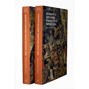Bloomsbury Publishing PLC Europe’s Welfare Traditions Since 1500, Volume 1 : 1500-1700 Bloomsbury Publishing PLC Europe’s Welfare Traditions Since 1500, Volume 1 : 1500-1700