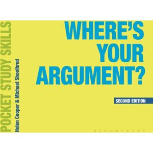 Bloomsbury Publishing PLC Where'S Your Argument? Bloomsbury Publishing PLC Where'S Your Argument?