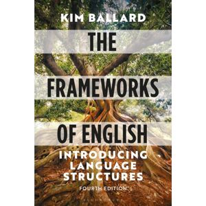 Bloomsbury Publishing PLC The Frameworks Of English : Introducing Language Structures Bloomsbury Publishing PLC The Frameworks Of English : Introducing Language Structures