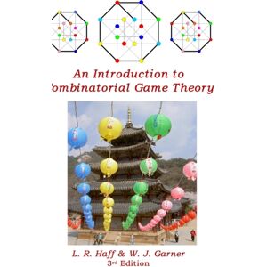 Lulu.com An Introduction To Combinatorial Game Theory Lulu.com An Introduction To Combinatorial Game Theory