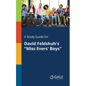 Gale, Study Guides A Study Guide For David Feldshuh'S "Miss Evers' Boys" Gale, Study Guides A Study Guide For David Feldshuh'S "Miss Evers' Boys"