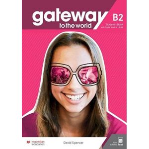 Macmillan Education Gateway To The World B2 Student'S Book With Student'S App And Digital Student'S Book Macmillan Education Gateway To The World B2 Student'S Book With Student'S App And Digital Student'S Book