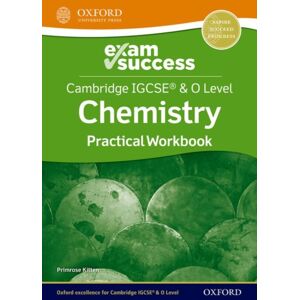 Oxford University Press Cambridge Igcse® & O Level Chemistry: Exam Success Practical Workbook Oxford University Press Cambridge Igcse® & O Level Chemistry: Exam Success Practical Workbook