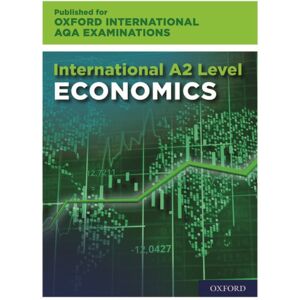 Oxford University Press Oxfordaqa International A2 Economics (9640) : Print & Online Textbook Pack Oxford University Press Oxfordaqa International A2 Economics (9640) : Print & Online Textbook Pack