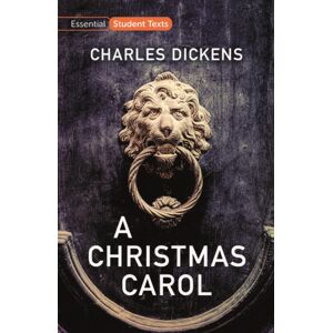 Oxford University Press Essential Student Texts: A Christmas Carol Oxford University Press Essential Student Texts: A Christmas Carol