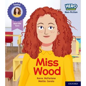 Oxford University Press Hero Academy Non-Fiction: Oxford Level 3, Yellow Book Band: Miss Wood Oxford University Press Hero Academy Non-Fiction: Oxford Level 3, Yellow Book Band: Miss Wood