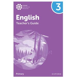 Oxford University Press Oxford International Primary English: Teacher'S Guide Level 3 Oxford University Press Oxford International Primary English: Teacher'S Guide Level 3
