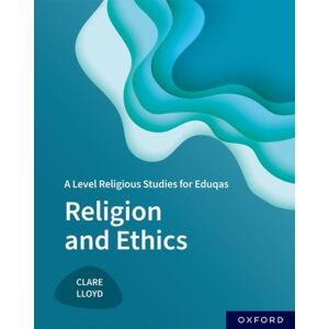 Oxford University Press A Level Religious Studies For Eduqas: Religion And Ethics Oxford University Press A Level Religious Studies For Eduqas: Religion And Ethics