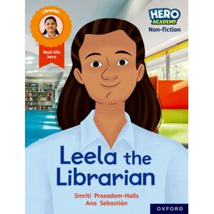 Oxford University Press Hero Academy Non-Fiction: Oxford Reading Level 9, Book Band Gold: Leela The Librarian Oxford University Press Hero Academy Non-Fiction: Oxford Reading Level 9, Book Band Gold: Leela The Librarian
