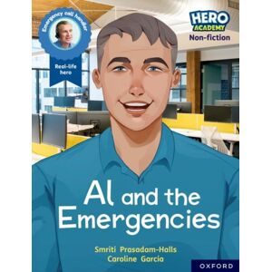 Oxford University Press Hero Academy Non-Fiction: Oxford Reading Level 11, Book Band Lime: Al And The Emergencies Oxford University Press Hero Academy Non-Fiction: Oxford Reading Level 11, Book Band Lime: Al And The Emergencies