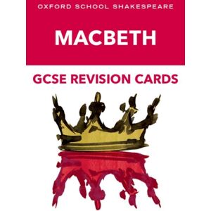 Oxford University Press Oxford School Shakespeare Gcse Macbeth Revision Cards Oxford University Press Oxford School Shakespeare Gcse Macbeth Revision Cards